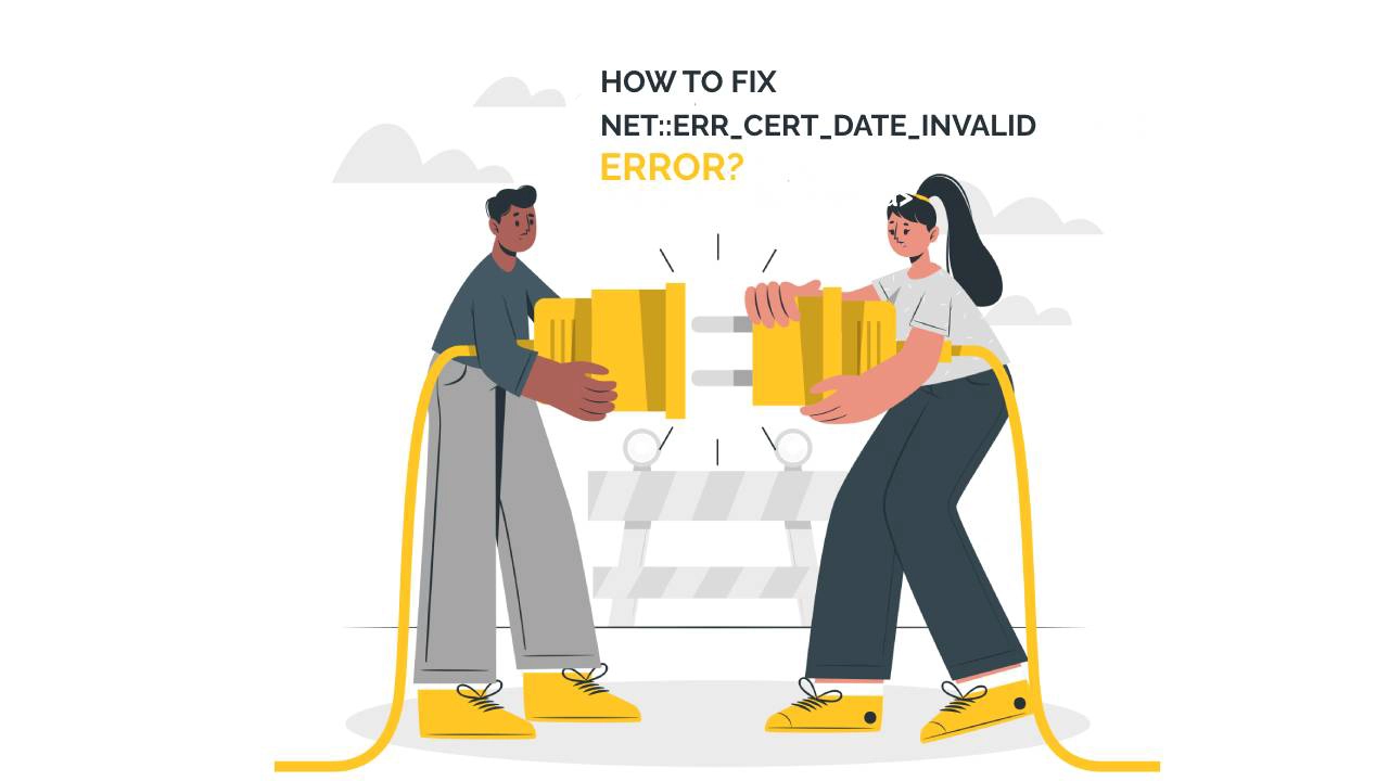 Err_Cert_Date_Invalid. Fix net
